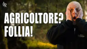 diventare agricoltore è una follia